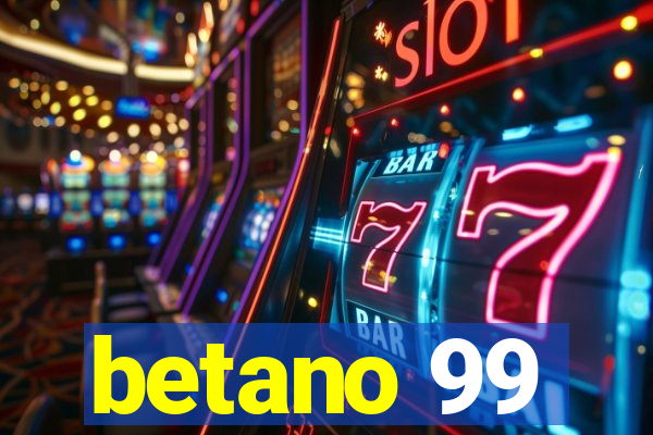 betano 99